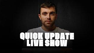 QUICK UPDATE LIVE SHOW