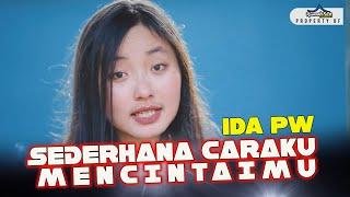 Sederhana Caraku Mencintaimu (Spesial Valentine) - IDA PW ( Official Music Video )