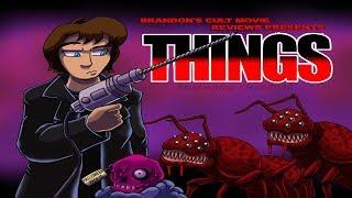 Brandon's Cult Movie Reviews: THINGS