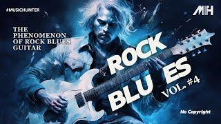 Rock Blues Music Vol. 4 (No Copyright) The Unstoppable Rock Blues