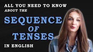 Sequence of Tenses // English Grammar Lessons