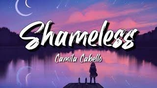 Camila Cabello - Shameless (Lyrics)