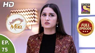 Indiawaali Maa - Ep 75 - Full Episode - 11th December, 2020