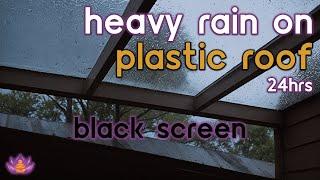 [Black Screen] Heavy Rain on Plastic Roof | Rain Ambience | Rain Sounds for Sleeping