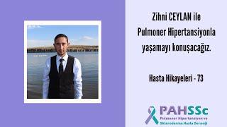 Hasta Hikayeleri - Zihni CEYLAN ile Pulmoner Hipertansiyonla Yaşamak - 73