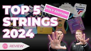 REVIEW: THE TOP 5 TENNIS STRINGS 2024 | POLY VERSION | STRING REVIEW | COMPARISON