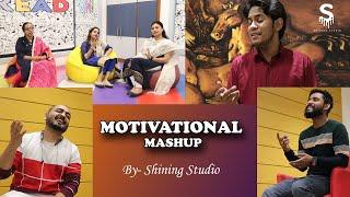 The Motivational Mashup | Shining studio