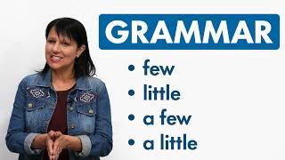 Learn English Grammar: FEW, LITTLE, A FEW, A LITTLE