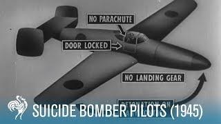 Suicide Bomber Pilots: WWII Footage (1945) | British Pathé