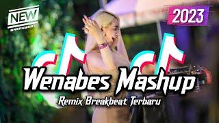 DJ Wenabes Mashup Breakbeat Tiktok Fyp Viral Remix Full Bass Version 2023