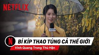 Nghệ thuật thao túng tâm lý của biên tập viên Park Yeon Jin | Vinh quang trong thù hận |Netflix