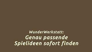 Kurz-Erklärung Teil 2 – WunderWerkstatt