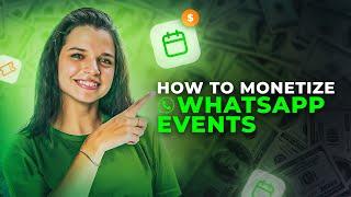 Easiest Way to Monetize WhatsApp Events Feature