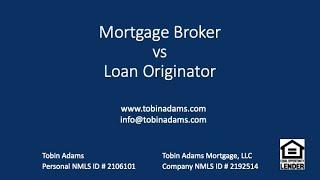 Mortgage Broker vs Loan Originator