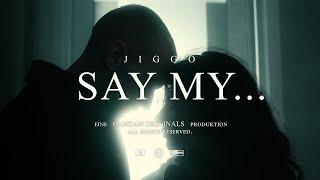 JIGGO - SAY MY.. (prod. Rych & Maxzwell) [Official Video]