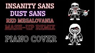 Red Megalovania + Dust Sans Theme + Insanity Sans Theme: MASH-UP: PIANO COVER! (PREMIERE!)