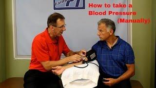 How to Take a Blood Pressure Manually and Correctly.