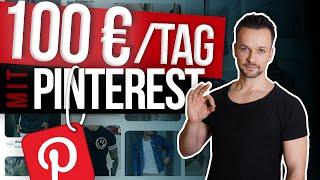 SO verdienst du 100€ pro Tag mit Pinterest (Für Anfänger ohne Startkapital und ohne Vorwissen)