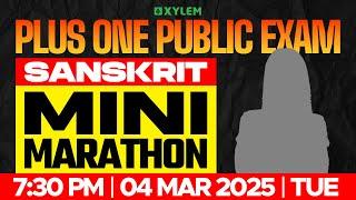 Plus One Public Exam: Sanskrit | Mini Marathon | Xylem Plus One