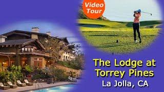 The Lodge at Torrey Pines - Stunning Scenery, 5 Star Luxury In La Jolla CA - Video Tour