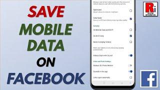 How to Save Mobile Data on Facebook App