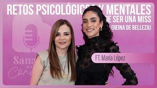 EP 8 MARÍA LÓPEZ | RETOS PSICOLÓGICOS Y MENTALES DE SER UNA MISS