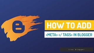 How To Add Seo Friendly Meta Tags In Blogger - Live Blogger