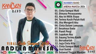 Andika Mahesa Kangen Band Full Album Terbaru 2024 ~ Cinta Sampai Mati, Dimana Perasaanmu