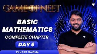 Basic Mathematics | Complete Chapter | GAME OF NEET | Kailash Sharma