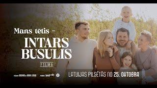 Filma "Mans tētis - Intars Busulis" | tīzeris