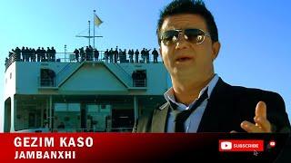 Gezim Kaso - Jambanxhi    ( Official  Video HD)