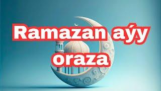 Ramazan aýy / oraza tutmagyň peýdasy / Türkmençe wagyz / Türkmen ahun Amanullah