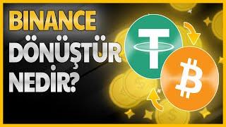 Binance Dönüştürme Nasıl Yapılır? | Binance Dönüştürme Nedir? | Binance Dönüştürme Komisyon Alır mı?