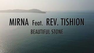  Mirna feat. Rev. Tishion - Beautiful Stone [Official Video]