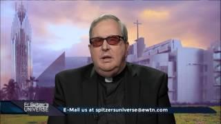 Father Spitzer’s Universe - 2017-05-17 - Mysticism In The Catholic Tradtion