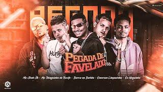 PEGADA DE FAVELADO - BARCA NA BATIDA, EO NEGUINHO, EMERSON, MC THIAGUINHO DO RECIFE, MC JONH JB