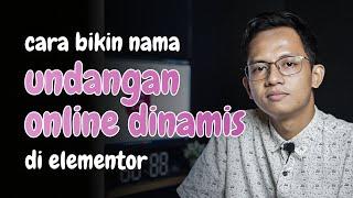 Cara Mudah Bikin Nama Otomatis Dinamis Buat Undangan Online di Elementor