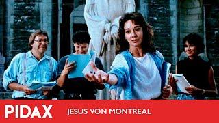 Pidax - Jesus von Montreal (1989, Denys Arcand)