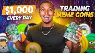 How I Make a EASY $1,000 Every Day Trading Meme Coins