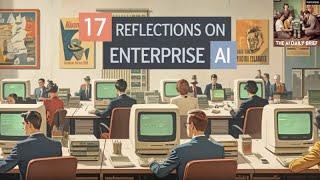 17 Reflections on Enterprise AI in 2024