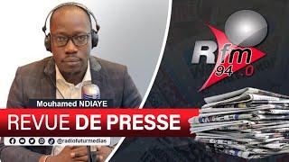 REVUE DE PRESSE RFM AVEC MAMADOU MOUHAMED NDIAYE - 28 MAI 2024