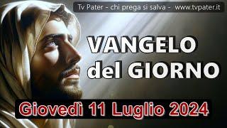 VANGELO DEL GIORNO GIOVEDI 11 LUGLIO 2024 ️ Voi che mi avete seguito, riceverete cento volte tanto