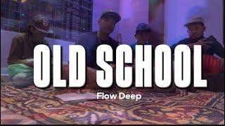 FLOW DEEP - OLD SCHOOL | 2023 