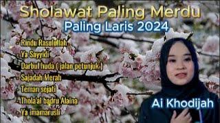 Sholawat Paling Merdu - Ai Khodijah 2024