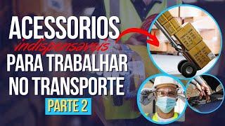 ACESSÓRIOS E EQUIPAMENTOS INDISPENSÁVEIS PARA TRABALHAR NO TRANSPORTE | R.E.TRANSPORTES- 39