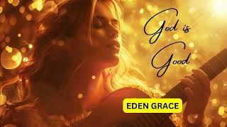 God is  Good - Christian Song