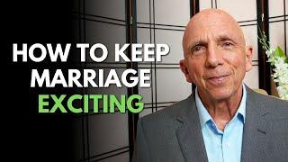 How To Keep Marriage Exciting | Paul Friedman