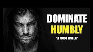 Dominate Humbly | Ft. Grant Cardone | Daily Motivation | Vol 1