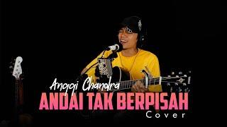 ANDAI TAK BERPISAH - DOSNI ROHA & ICHA ANNISA COVER BY ANGGI CHANDRA