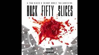 G Fam Black & Skinny Bonez Tha Godfatha - Buck Fifty Slices (EP)